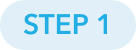 STEP 1